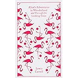 Alice's Adventures in Wonderland and Through the Looking Glass (Penguin Clothbound Classics)
