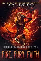 Fire, Fury, Faith: An Angel Romance (Winged Warriors Book 1) Kindle Edition