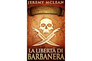La libertà di Barbanera (I Viaggi della Queen Anne's Revenge) (Italian Edition)