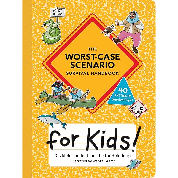 The Worst-Case Scenario Survival Handbook: Extreme Edition