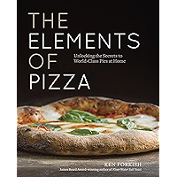 The Elements of Pizza: Unlocking the Secrets to World-Class Pies at Home [A Cookbook] book cover