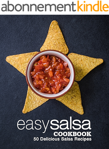 Download Easy Salsa Cookbook: 50 Delicious Salsa Recipes (English Edition) PDF