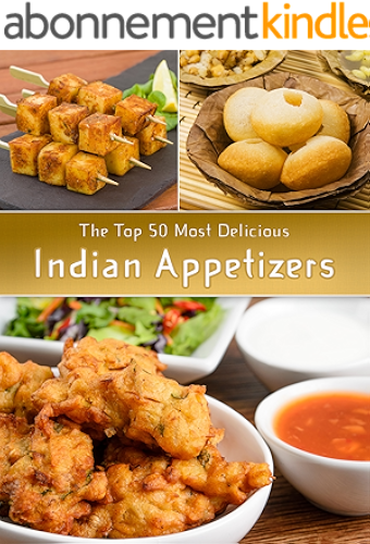 Download Indian Appetizers: The Top 50 Most Delicious Indian Appetizer Recipes (Recipe Top 50's Book 36) (English Edition) PDF
