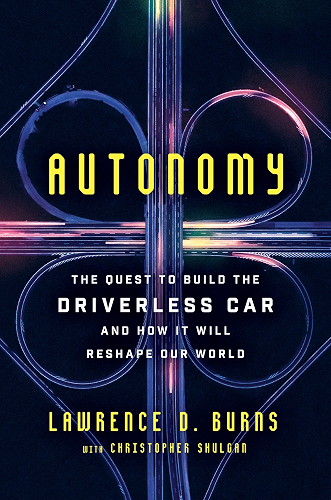 Download Autonomy: The Quest to Build the Driverless Car—And How It Will Reshape Our World (English Edition) PDF