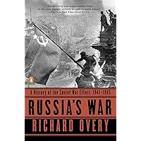 Russia's War: A History of the Soviet Effort: 1941-1945