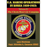 U.S. Marine Operations In Korea 1950-1953: Volume III - The Chosin Reservoir Campaign [Illustrated Edition] book cover