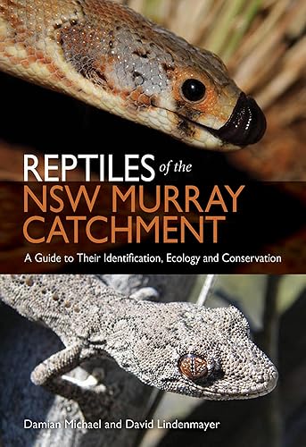 Download Reptiles of the NSW Murray Catchment: A Guide to Their Identification, Ecology and Conservation PDF