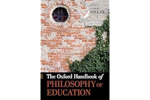 The Oxford Handbook of Philosophy of Education (Oxford Handbooks)