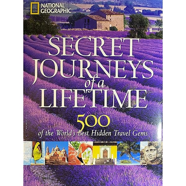 Journeys of a Lifetime: 500 of the World's Greatest Trips