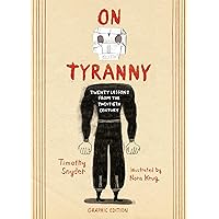 On Tyranny Graphic Edition: Twenty Lessons from the Twentieth Century