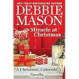 Miracle at Christmas: a novella (Christmas, Colorado)