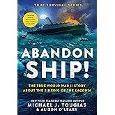 Abandon Ship!: The True World War II Story About the Sinking of the Laconia (True Survival Series, 1)