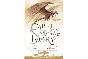 Empire of Ivory: Book Four of Temeraire