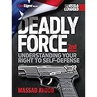 Deadly Force: Understanding Your Right to Self-Defense, 2nd edition