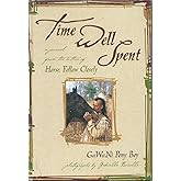 Time Well Spent: A Journal from the Author of Horse, Follow Closely (1st Edition)