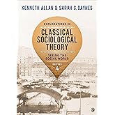 Explorations in Classical Sociological Theory: Seeing the Social World