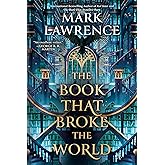 The Book That Broke the World (The Library Trilogy)