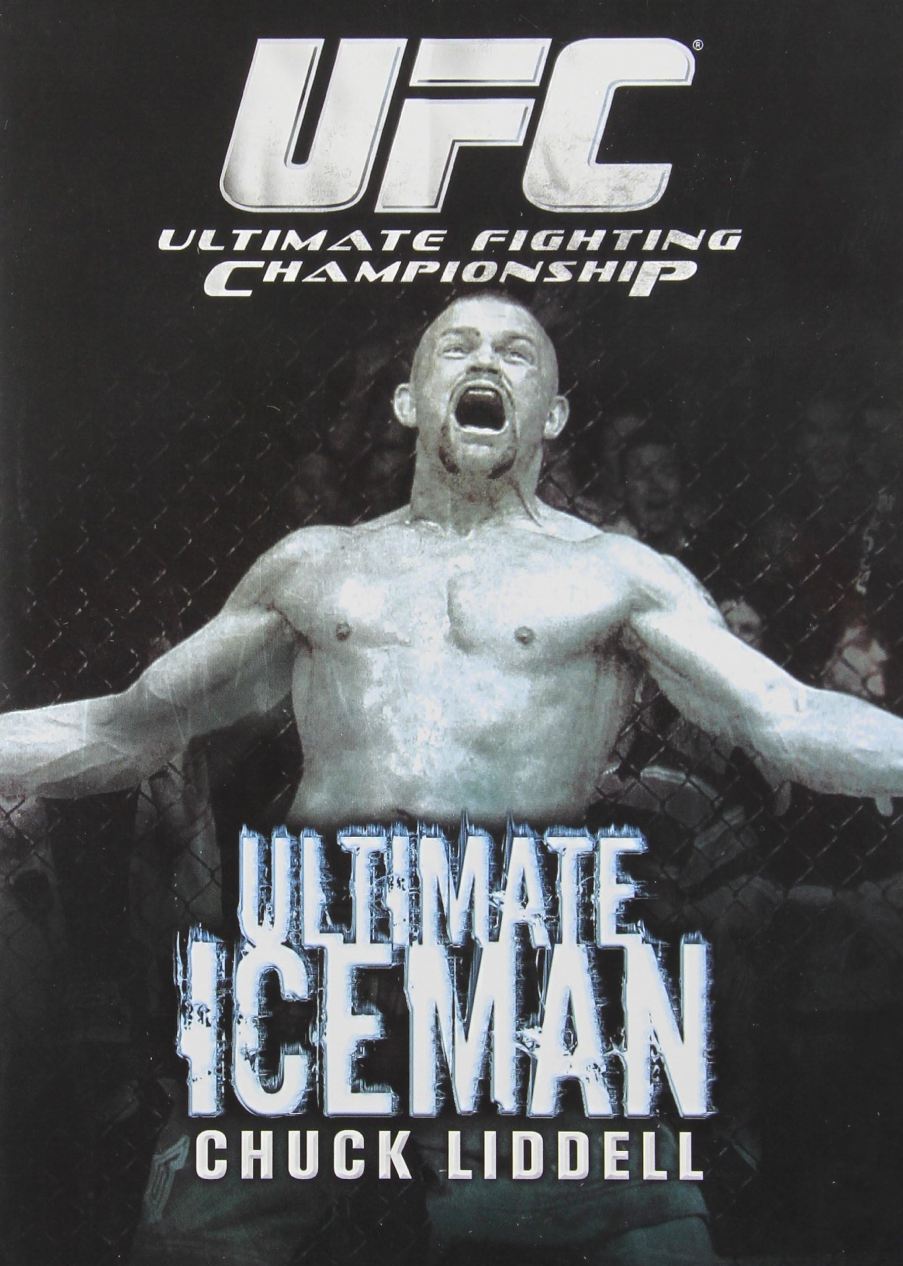Ultimate Fighting Championship: Ultimate Iceman - Chuck Liddell