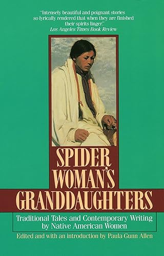 Download Spider Woman's Granddaughters: Traditional Tales and Contemporary Writing by Native American Women PDF
