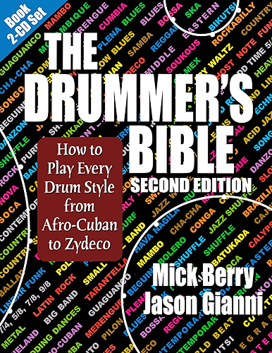 Download The Drummer's Bible: How to Play Every Drum Style from Afro-Cuban to Zydeco (English Edition) PDF