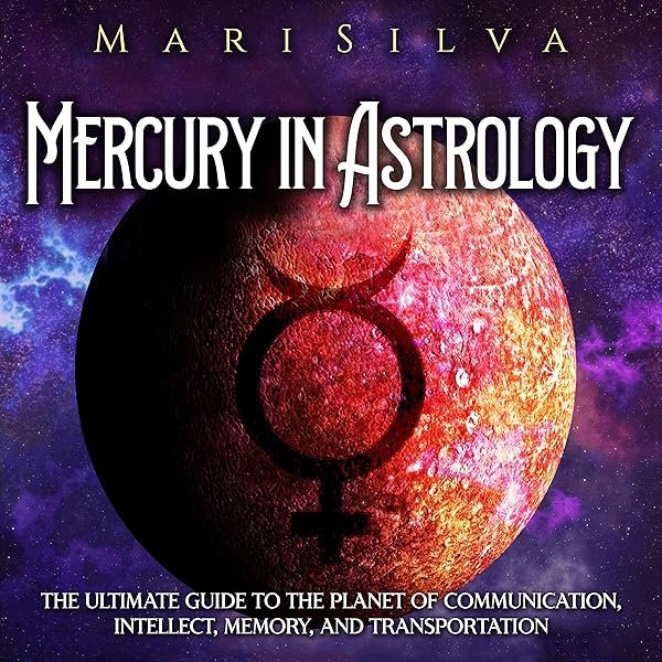 Amazon.com: Mercury in Astrology: The Ultimate Guide to the ...