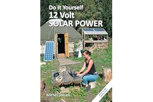 Do It Yourself 12 Volt Solar Power, 3rd Edition