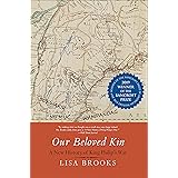 Our Beloved Kin: A New History of King Philip's War (The Henry Roe Cloud Series on American Indians and Modernity)