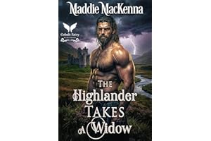 The Highlander Takes a Widow: A Scottish Medieval Historical Romance (Highland Surrender Book 2)