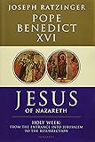 Jesus of Nazareth: Holy Week: From the Entrance Into Jerusalem To The Resurrection