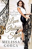 Love Italian Style: The Secrets of My Hot and Happy Marriage