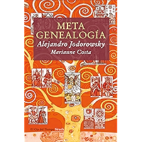 Metagenealogía: El árbol genealógico como arte, terapia y búsqueda del Yo esencial (El Ojo del Tiempo nº 58) (Spanish… book cover