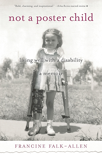 Download Not a Poster Child: Living Well with a Disability—A Memoir (English Edition) PDF