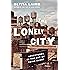 The Lonely City: Adventures in the Art of Being Alone