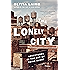 The Lonely City: Adventures in the Art of Being Alone