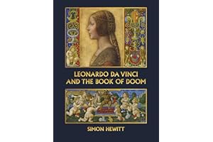 Leonardo da Vinci and The Book of Doom: Bianca Sforza, The Sforziada and Artful Propaganda in Renaissance Milan