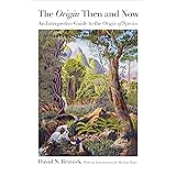 The Origin Then and Now: An Interpretive Guide to the Origin of Species