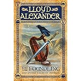 The Foundling: And Other Tales of Prydain (The Chronicles of Prydain, 6)