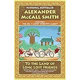 To the Land of Long Lost Friends: No. 1 Ladies' Detective Agency (20) (No. 1 Ladies' Detective Agency Series)