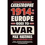 Catastrophe 1914: Europe Goes to War
