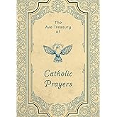 The Ave Treasury of Catholic Prayers