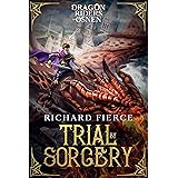 Trial by Sorcery: A Young Adult Fantasy Adventure (Dragon Riders of Osnen Book 1)