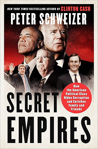 Download Secret Empires: How the American Political Class Hides Corruption and Enriches Family and Friends (English Edition) PDF