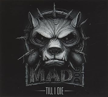 Mad Dog - Till I Die