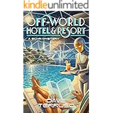 Off-World Hotel & Resort: A Sci-Fi Mystery (Off-World Mysteries Book 1)