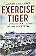 Exercise Tiger: The Forgotten Sacrifice of the Silent Few