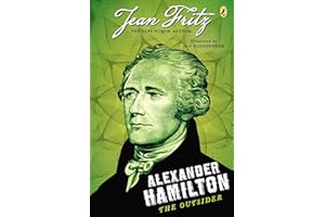 Alexander Hamilton: the Outsider