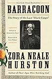 Barracoon: The Story of the Last "Black Cargo"