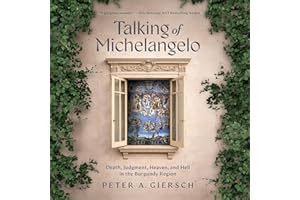 Talking of Michelangelo: Death, Judgment, Heaven, and Hell in the Burgundy Region