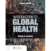 Introduction to Global Health: Jacobsen, Kathryn H