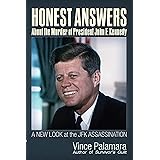 Honest Answers about the Murder of President John F. Kennedy: A New Look at the JFK Assassination